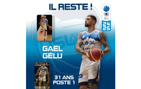 Gaël Gélu prolonge l'aventure